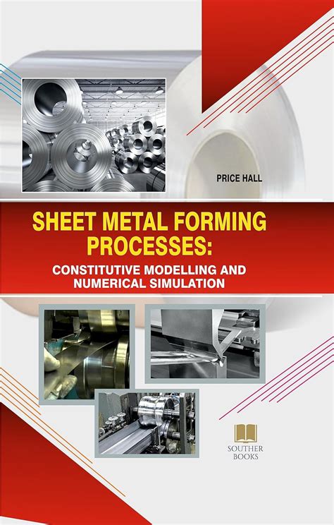 sheet metal forming processes: constitutive modelling and numerical simulation|Machine learning applications in sheet metal constitutive .